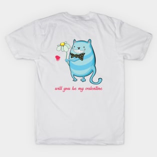 will you be my valentine T-Shirt